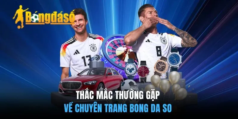 (FAQ) - Thắc Mắc Thường Gặp Về Trang Dữ Liệu Bongdaso